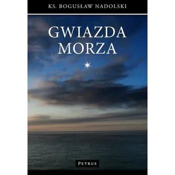 Gwiazda Morza - Nadolski Bogusław