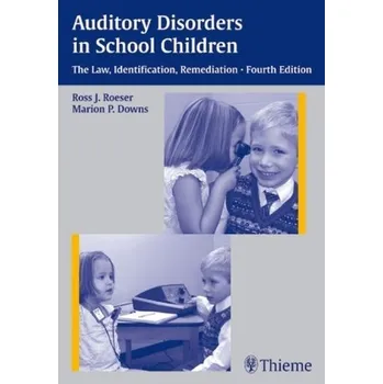 Auditory Disorders in School Children - Roeser, Ross J.