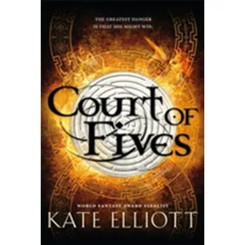 Court of Fives - Kate Elliott