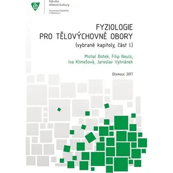 Kniha Fyziologie pro tělovýchovné obory: Vybrané kapitoly, část I. Ekniha