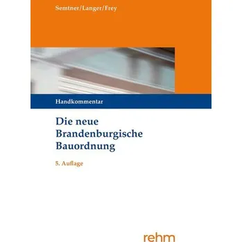 Die neue Brandenburgische Bauordnung - Semtner, Matthias