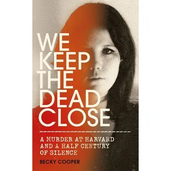 Beletrie pro dospělé We Keep the Dead Close - Cooper, Becky [EN] (2021, Měkká, Random House UK Ltd)