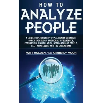 Osobní rozvoj How to Analyze People - Holden, Matt