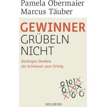 Gewinner grübeln nicht - Obermaier, Pamela [DE] (2019, Brožovaná, Goldegg Verlag GmbH)