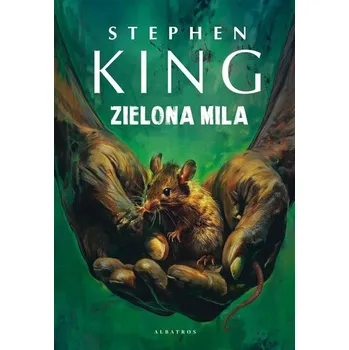 Zielona mila - Stephen King [PL] (2024, Firma, Albatros)