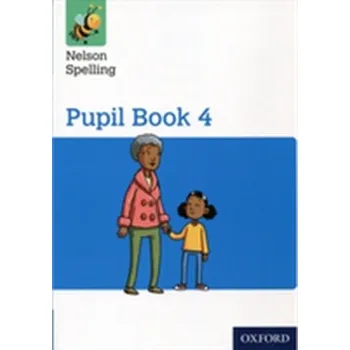 Cizí jazyk Nelson Spelling Pupil Book 4 Year 4/P5 - Jackman, John