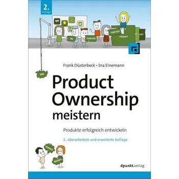 Product Ownership meistern - Düsterbeck, Frank [DE] (2024, Brožovaná, Dpunkt.Verlag GmbH)