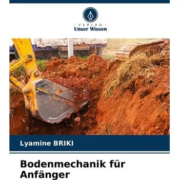 Bodenmechanik für Anfänger - Briki, Lyamine