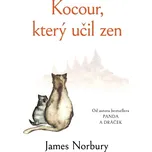 Kocour, který učil zen - James Norbury…