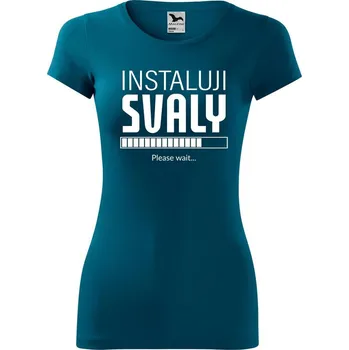 DOBRÝ TRIKO Dámské tričko Instaluji svaly Velikost: L, Barva: Petrolejová