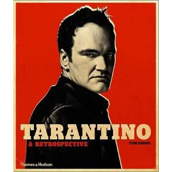 Literární biografie Tarantino: A Retrospective - Tom Shone [EN] (2019, brožovaná)