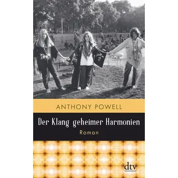 Der Klang geheimer Harmonien - Powell, Anthony [DE] (2021, Měkká, dtv Verlagsgesellschaft)