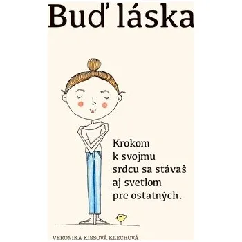 Buď láska - Veronika Kissová