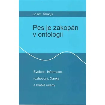 Pes je zakopán v ontologii - Evoluce