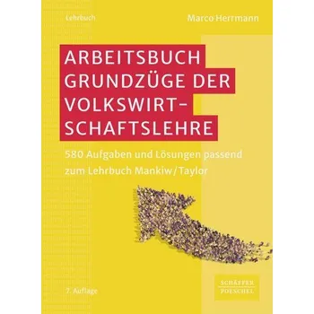 Arbeitsbuch Grundzüge der Volkswirtschaftslehre - Herrmann, Marco