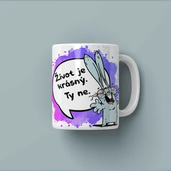Hrnek Život je krásný. Ty ne. - Modrá