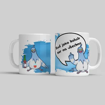 Hrnek Buď jako holub ser na všechno - Modrá