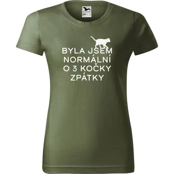DOBRÝ TRIKO Dámské tričko s potiskem Byla jsem normální Barva: Khaki, Velikost: XS