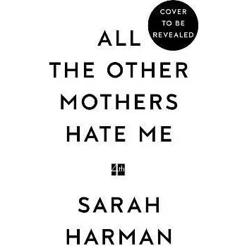 Cizojazyčná kniha All The Other Mothers Hate Me