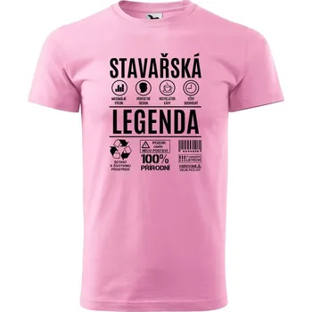 Pánské tričko DOBRÝ TRIKO Pánské tričko s potiskem Stavařská legenda Velikost: XS, Barva: Růžová
