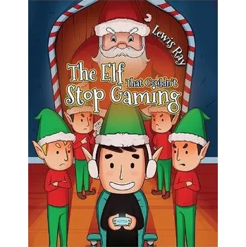 Cizojazyčná kniha Elf That Couldn''t Stop Gaming - Ray, Lewis