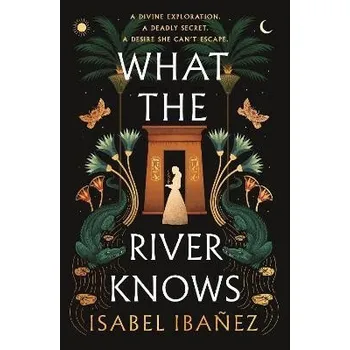 What the River Knows