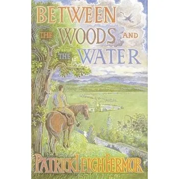 Cizojazyčná kniha Between the Woods and the Water - Fermor, Patrick Leigh