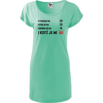 Dámské tričko DOBRÝ TRIKO Dámské tričko/šaty Je mi 60 Velikost: L, Barva: Mátová