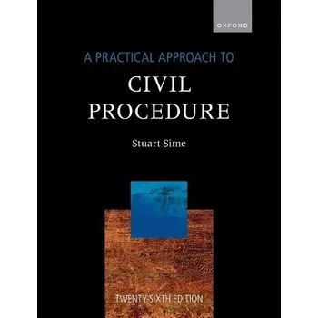 Cizí jazyk Practical Approach to Civil Procedure - Sime, Stuart (, Barrister and Head of Department, Academic Programmes, The City Law School, City, University of London)