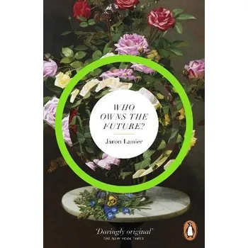 Kniha Who Owns The Future? - Lanier, Jaron