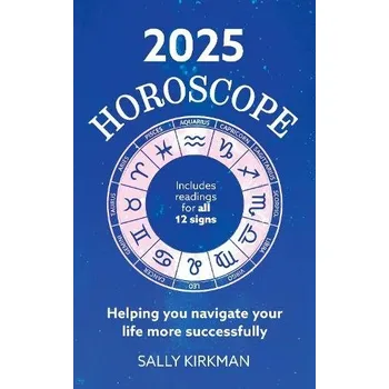 Učebnice 2025 Horoscope '- Your Year Ahead - Kirkman, Sally