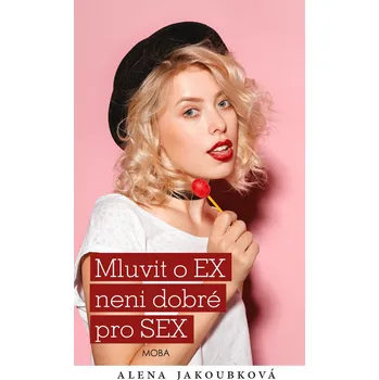 Kniha Mluvit o ex... není dobré pro sex