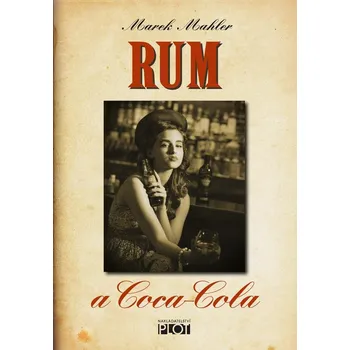 Kniha Rum a Coca-Cola
