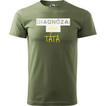 Pánské tričko DOBRÝ TRIKO Pánské tričko s potiskem Diagnóza TÁTA Velikost: M, Barva: Khaki