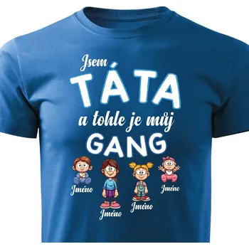 Pánské tričko Tátův gang Barva: Modrá, Velikost: S
