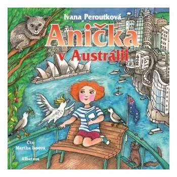 Anička v Austrálii - Ivana Peroutková