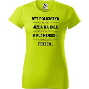 Dámské tričko DOBRÝ TRIKO Dámské tričko s potiskem Být policistka Barva: Limetková, Velikost: XS