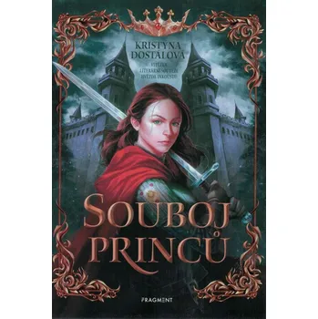 Fragment (ČR) Souboj princů - Kristýna Dostálová Souboj princů - Kristýna Dostálová