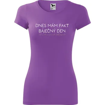 DOBRÝ TRIKO Dámské tričko Báječný den Velikost: M, Barva: Fialová
