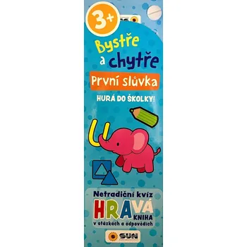 Bystře a chytře První slůvka