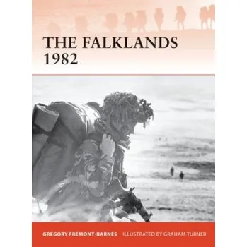 Falklands 1982: Ground operations in the South Atlantic – Gregory Fremont-Barnes (EN)