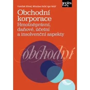 Obchodní korporace - František Klimeš, Igor Večeř, Miroslava Večeř