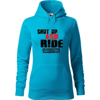 Dámská mikina DOBRÝ TRIKO Dámská mikina s potiskem Shut up and ride Velikost dámské mikiny: L, Barva: Tyrkysová