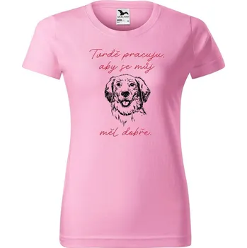 Dámské tričko DOBRÝ TRIKO Dámské tričko s potiskem Tvrdě pracuji pes Barva: Růžová, Velikost: 3XL