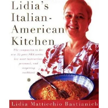 Lidia's Italian-American Kitchen – Lidia Matticchio Bastianich (EN)