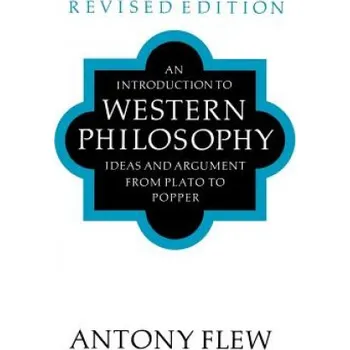 An Introduction to Western Philosophy – Antony Flew,Anthony Flew (EN)