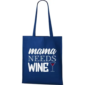 Nákupní taška DOBRÝ TRIKO Nákupní taška Mama needs wine Barva: Královsky modrá