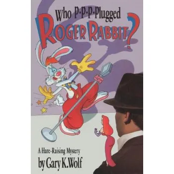 Populárně naučná literatura pro dospělé Who P-p-p-plugged Roger Rabbit? – Gary K Wolf (EN)