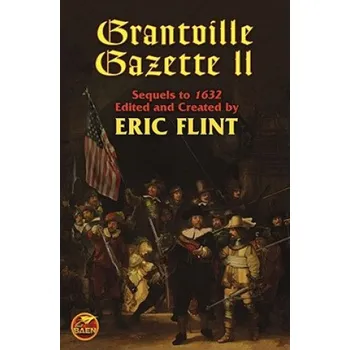 První čtění Grantville Gazette II – Eric Flint (EN)