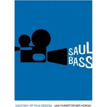 Umění Saul Bass: Anatomy of Film Design – Jan-Christopher Horak (EN)